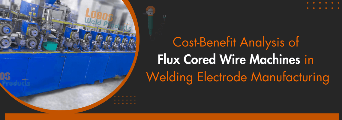 Read more about the article Cost-Benefit Analysis of Flux Cored Wire Machines in Welding Electrode Manufacturing