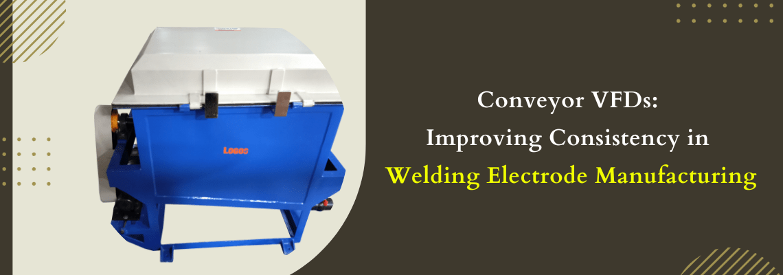 Read more about the article Conveyor VFDs: Improving Consistency in Welding Electrode Manufacturing