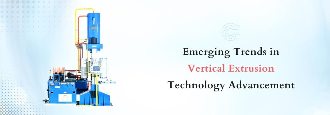 Read more about the article Emerging Trends in Vertical Extrusion Technology Advancement