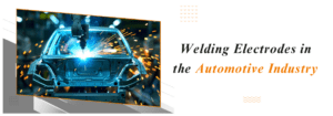 Read more about the article Welding Electrodes in the Automotive Industry