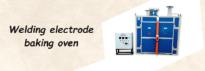 Read more about the article Welding Electrode Baking Oven