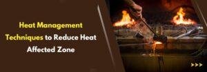 Read more about the article Heat Management Techniques to Reduce Heat Affected Zone