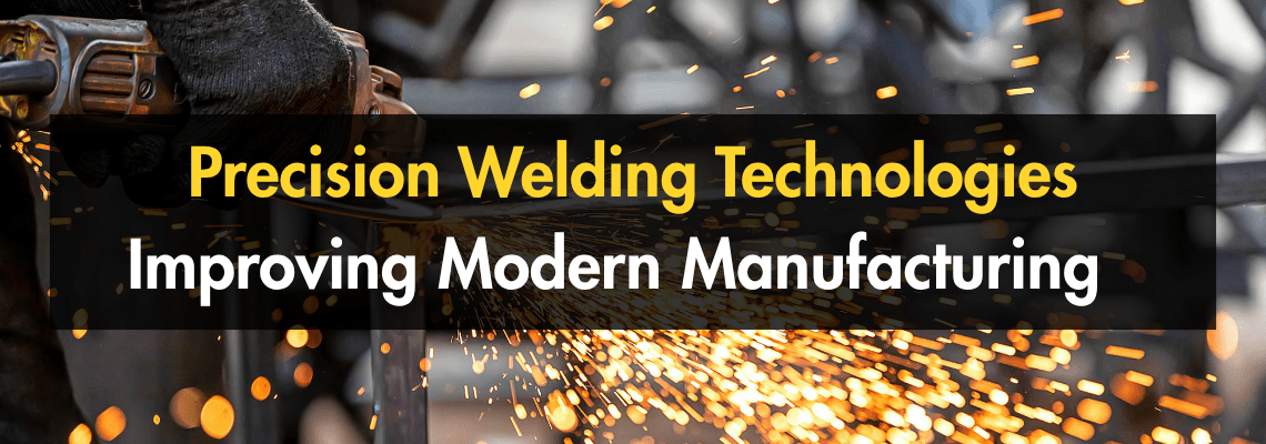 You are currently viewing Precision Welding Technologies Improving Modern Manufacturing